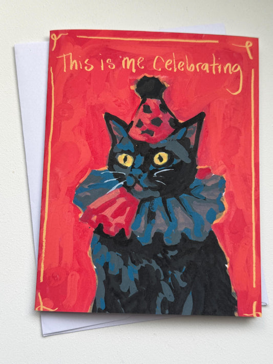 Funny Celebration Card | This Is Me Celebrating | Party Cat Art Card | Blank Inside